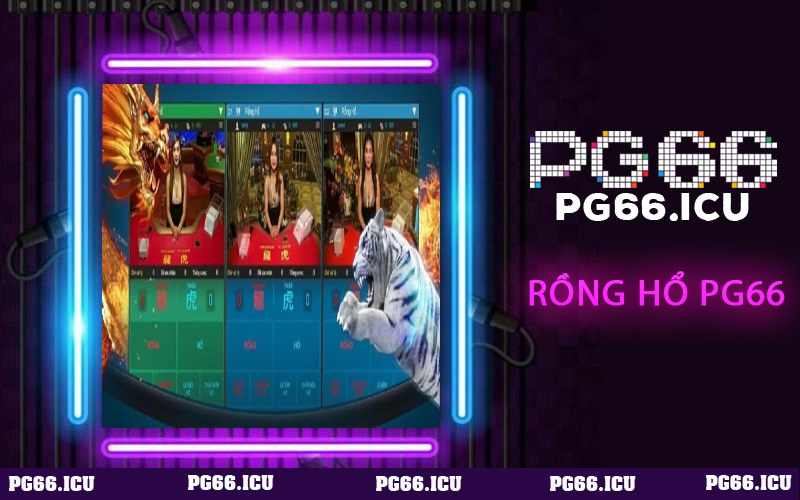 RỒNG HỔ PG66