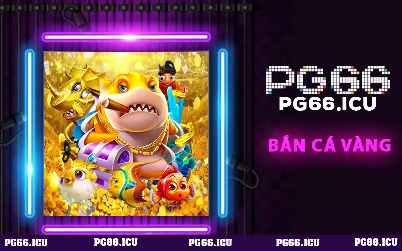 Bắn cá Vàng